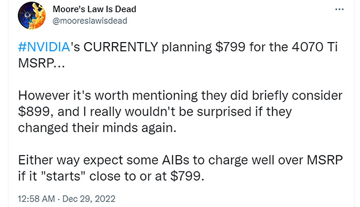 Tweet by @mooreslawisdead on the GeForce RTX 4070 Ti pricing rumor ($799 MSRP).